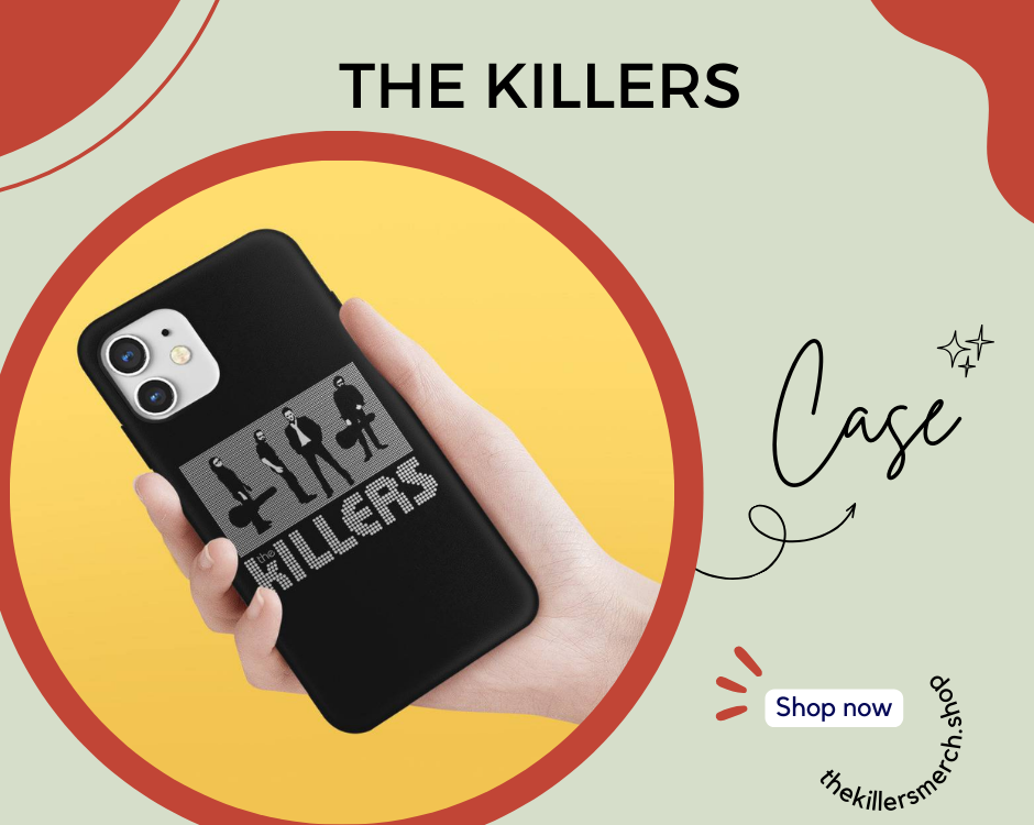 no edit thekillers Case - The Killers Shop